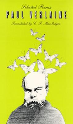 Selected Poems - Verlaine, Paul, and Macintyre, C F (Translated by)