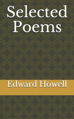 Selected Poems - Howell, Edward