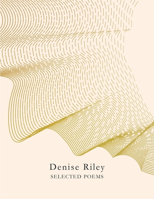 Selected Poems - Riley, Denise
