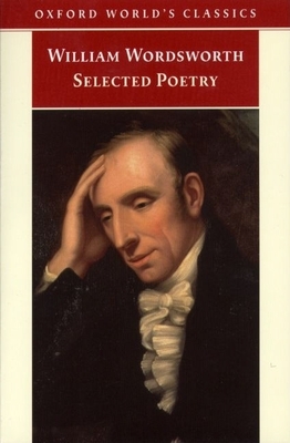 Selected Poetry - Wordsworth, William, and Gill, Stephen (Editor), and Wu, Duncan (Editor)