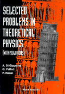 Selected Problems in Theoretical Physics - Di Giacomo, Adriano, and Paffuti, G, and Rossi, P