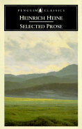 Selected Prose - Heine, Heinrich, and Robertson, Ritchie (Translated by)