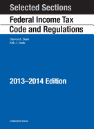 Selected Sections Federal Income Tax Code and Regulations, 2013-2014