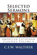 Selected Sermons: American Lutheran Classics Volume 9