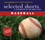 Selected Shorts: Baseball: A Celebration of the Short Story