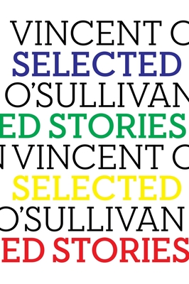 Selected Stories - O'Sullivan, Vincent