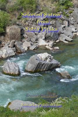 Selected Sutras from Sutta Pitaka - Semenov, Dmitri