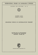 Selected Topics in Information Theory: Lectures Held at the Department of Automation and Information September - October 1969