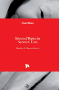 Selected Topics in Neonatal Care