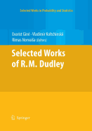 Selected Works of R.M. Dudley