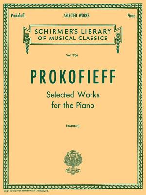 Selected Works: Schirmer Library of Classics Volume 1766 Piano Solo - Prokofiev, Sergey (Composer), and Balogh, Erno (Editor)