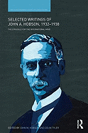 Selected Writings of John A. Hobson 1932-1938: The struggle for the international mind