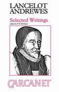 Selected Writings - Andrewes, Lancelot, and Hewison, P E (Editor)