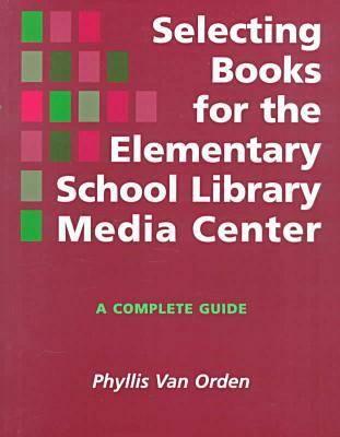 Selecting Books Elementary Sch Lib - Van Orden, Phyllis