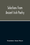 Selections From Ancient Irish Poetry