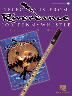 Selections from Riverdance for Pennywhistle - Whelan, Bill (Editor)