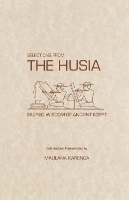 Selections from the Husia - Karenga, Maulana, Dr.