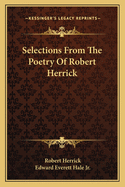 Selections From The Poetry Of Robert Herrick