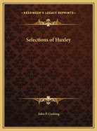 Selections of Huxley