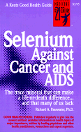 Selenium Against Cancer and AIDS