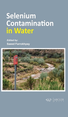 Selenium Contamination in Water - Farrokhpay, Saeed (Editor)