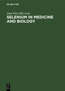 Selenium in Medicine and Biology: Proceedings of the Second International Congress on Trace Elements in Medicine and Biology. March 1988, Avoriaz, France