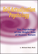 Self-Actualization Psychology: The Positive Psychology of Human Nature's Bright Side