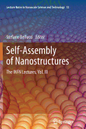 Self-Assembly of Nanostructures: The INFN Lectures, Vol. III - Bellucci, Stefano (Editor)
