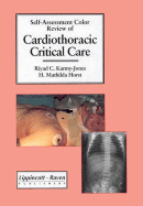 Self-Assessment Color Review of Cardiothoracic Critical Care