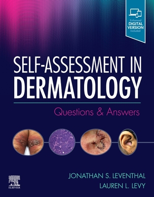 Self-Assessment in Dermatology: Questions and Answers - Leventhal, Jonathan, MD, and Levy, Lauren L., MD