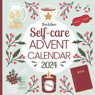 Self-care Advent Calendar 2024 Adult: 24 Days of Renewal and Mindfulness Book for Women