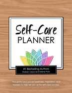 Self-Care Planner: A workbook filled with practical exercises, inspiration, trackers, and more to improve your physical, mental, and emotional health, form positive habits, and achieve your goals.