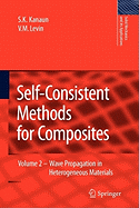 Self-Consistent Methods for Composites: Vol.2: Wave Propagation in Heterogeneous Materials