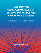 Self Control and Anger Management Lessons for Middle and High School Students