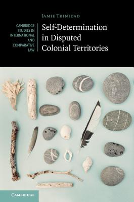 Self-Determination in Disputed Colonial Territories - Trinidad, Jamie