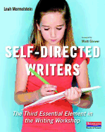 Self-Directed Writers: The Third Essential Element in the Writing Workshop