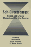 Self Directedness: Cause and Effects Throughout the Life Course
