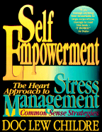 Self Empowerment: The Heart Approach to Stress Management - Childre, Doc Lew