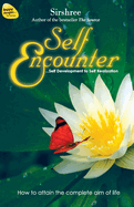 Self Encounter: Self Development to Self Realization