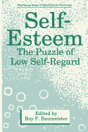 Self-Esteem: The Puzzle of Low Self-Regard - Baumeister, Roy F. (Editor)