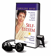 Self-Esteem: Your Fundamental Power - Myss, Caroline (Read by)