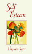 Self-Esteem - Satir, Virginia