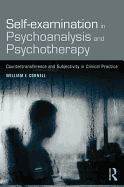 Self-Examination in Psychoanalysis and Psychotherapy: Countertransference and Subjectivity in Clinical Practice