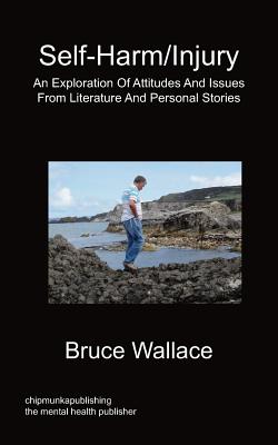 Self-Harm/Injury - Wallace, Bruce, Professor