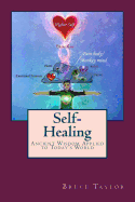 Self-Healing: Ancient Wisdom Applied to Today's World