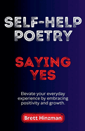 Self-Help Poetry: Saying Yes