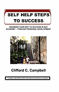 Self Help Steps to Success: Engineer Your Way to Success in Any Economy - Through Personal Development