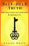 Self-Help Truth: The Solution of Your Life - 3 Abstracts