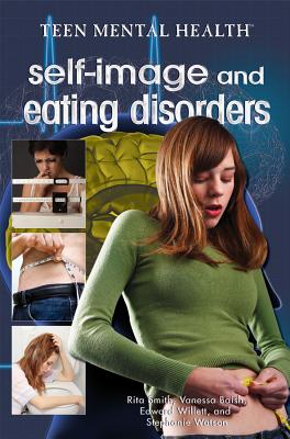 Self-Image and Eating Disorders - Willett, Edward, and Baish, Vanessa, and Smith, Rita