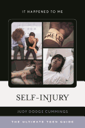 Self-Injury: The Ultimate Teen Guide
